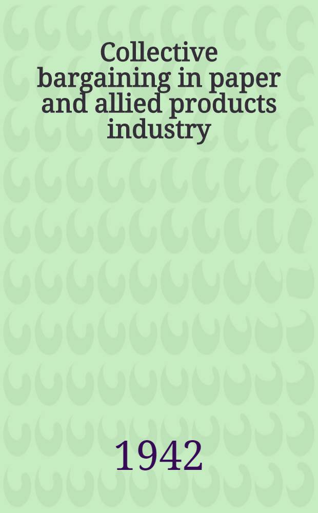 Collective bargaining in paper and allied products industry