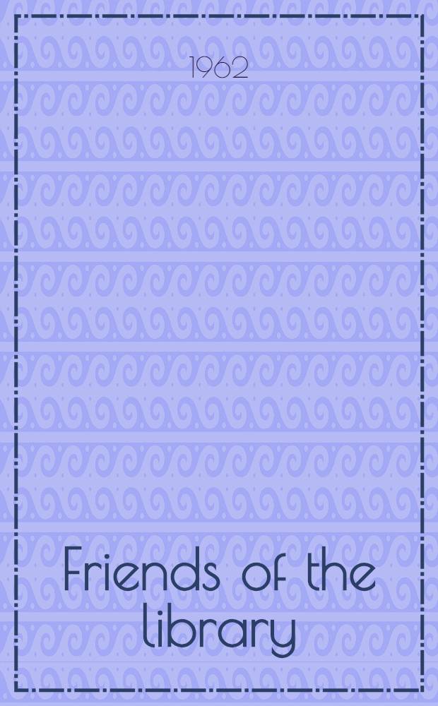 Friends of the library : Organization and activities