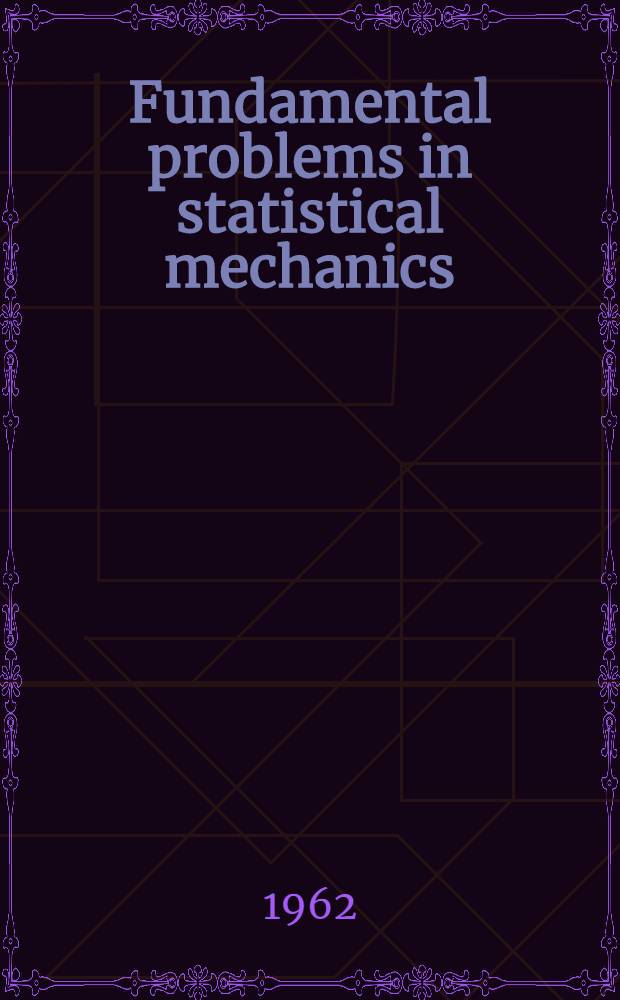 Fundamental problems in statistical mechanics