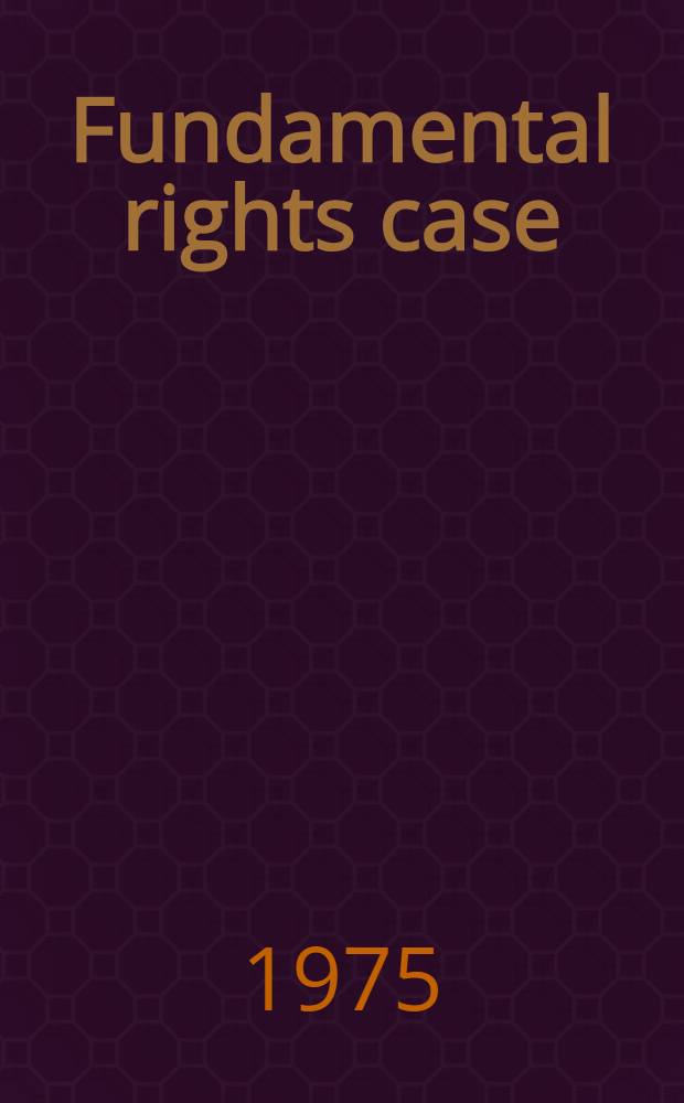 Fundamental rights case: the critics speak!