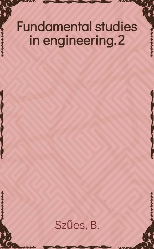 Fundamental studies in engineering. 2 : Similitude and modelling