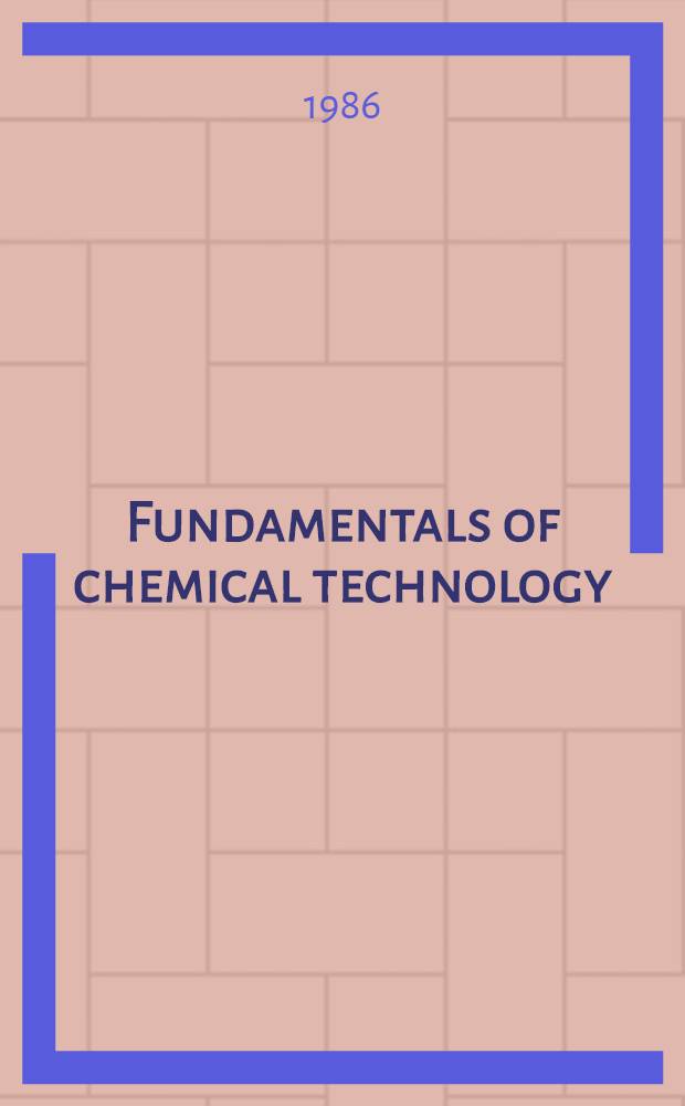 Fundamentals of chemical technology