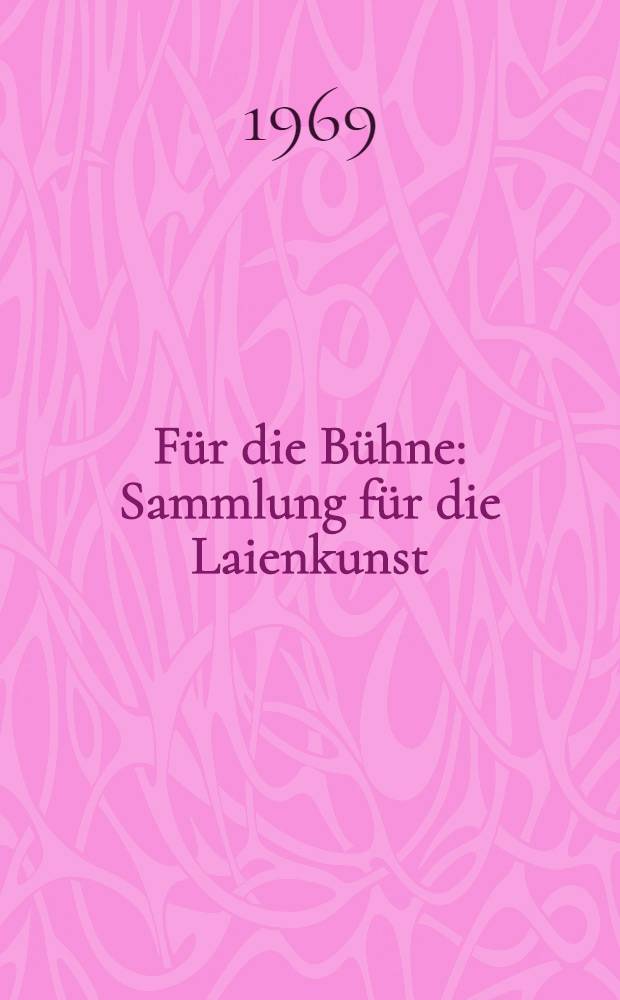 Für die Bühne : Sammlung für die Laienkunst