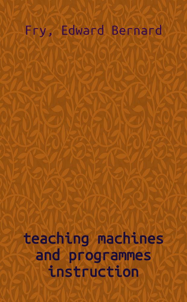 teaching machines and programmes instruction : An introduction