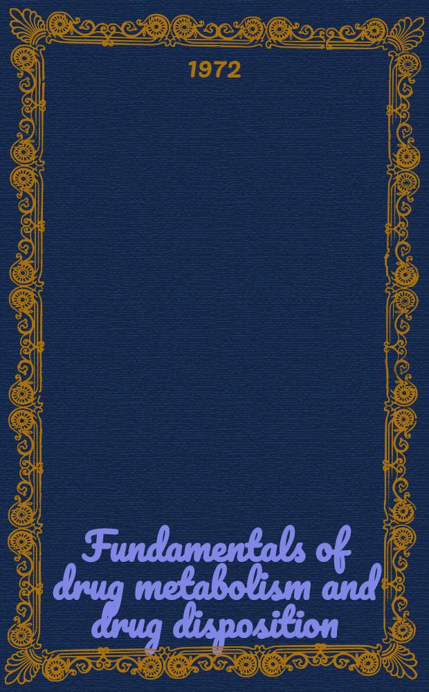 Fundamentals of drug metabolism and drug disposition