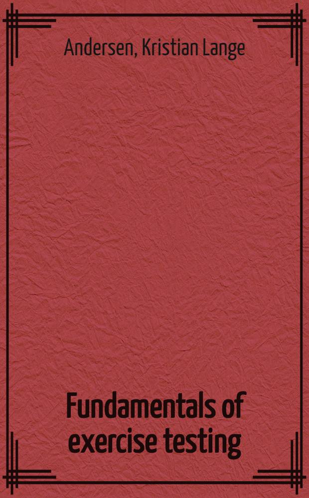 Fundamentals of exercise testing