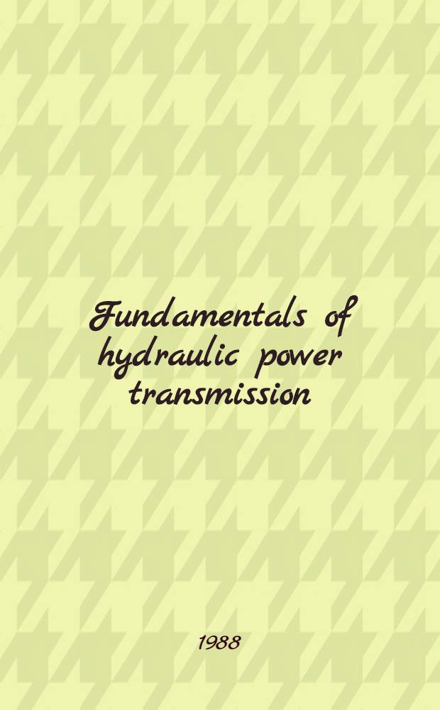 Fundamentals of hydraulic power transmission