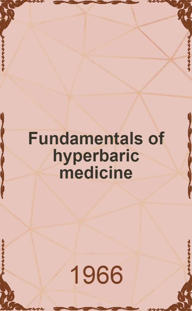 Fundamentals of hyperbaric medicine