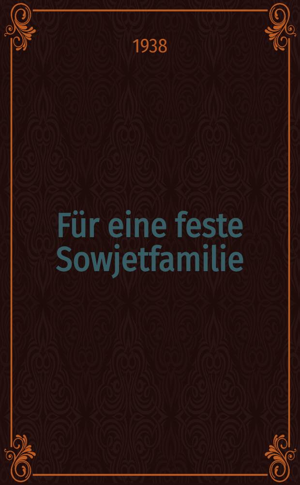 Für eine feste Sowjetfamilie : Крепкая советская семья : Пер. с рус. : Sammelband
