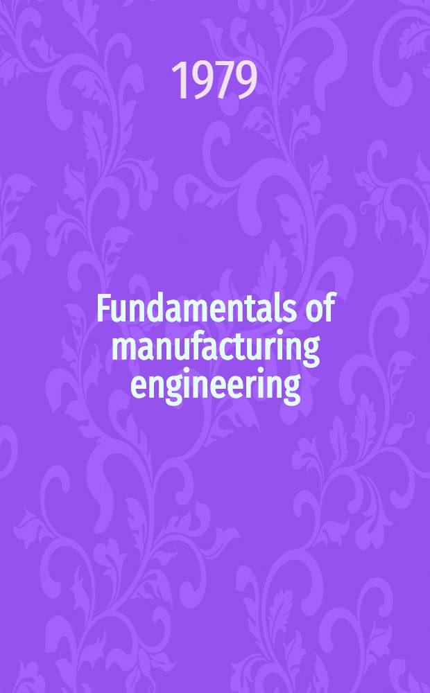 Fundamentals of manufacturing engineering