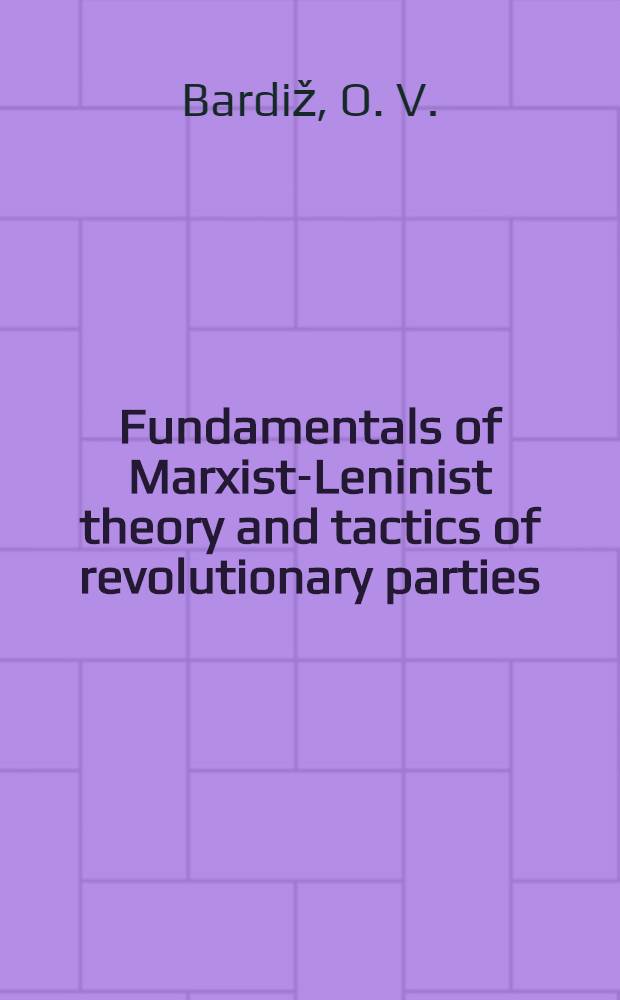 Fundamentals of Marxist-Leninist theory and tactics of revolutionary parties
