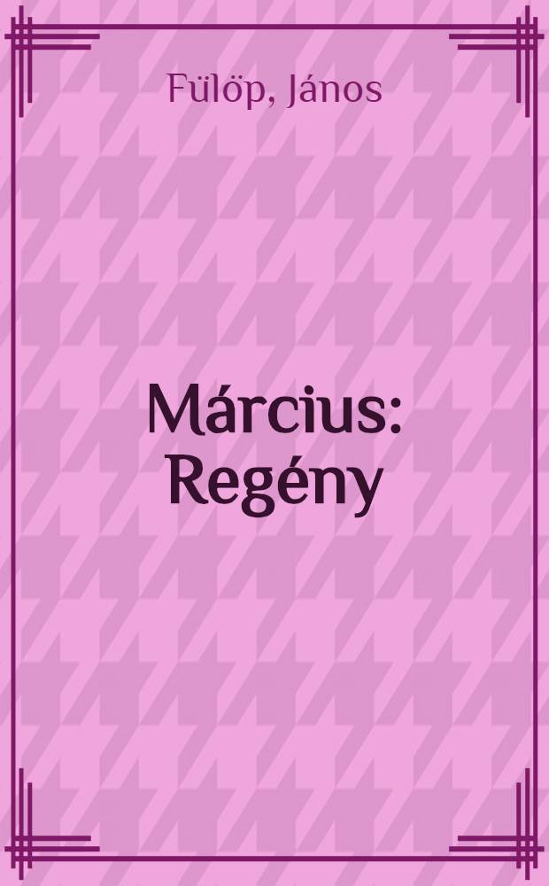 Március : Regény