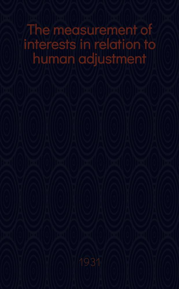 The measurement of interests in relation to human adjustment
