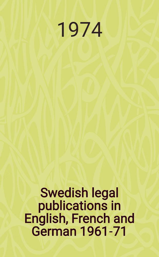 Swedish legal publications in English, French and German 1961-71