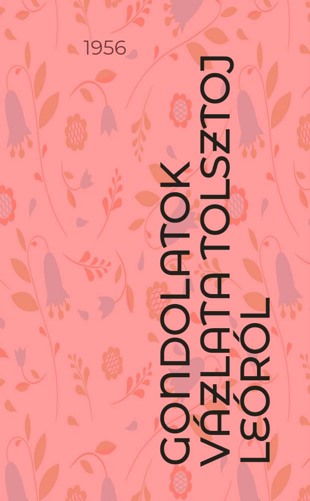 Gondolatok vázlata Tolsztoj Leóról