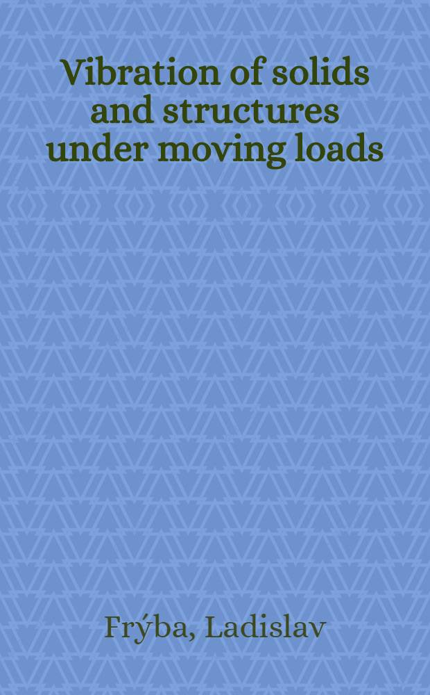 Vibration of solids and structures under moving loads