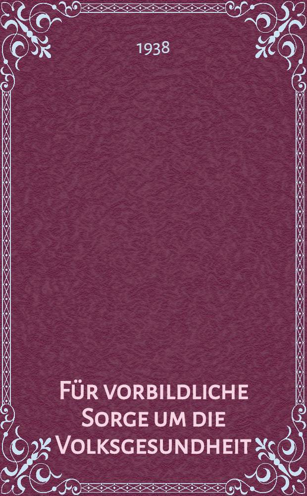 Für vorbildliche Sorge um die Volksgesundheit