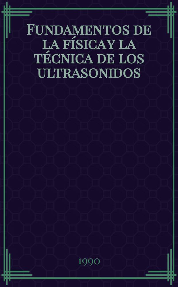 Fundamentos de la física y la técnica de los ultrasonidos