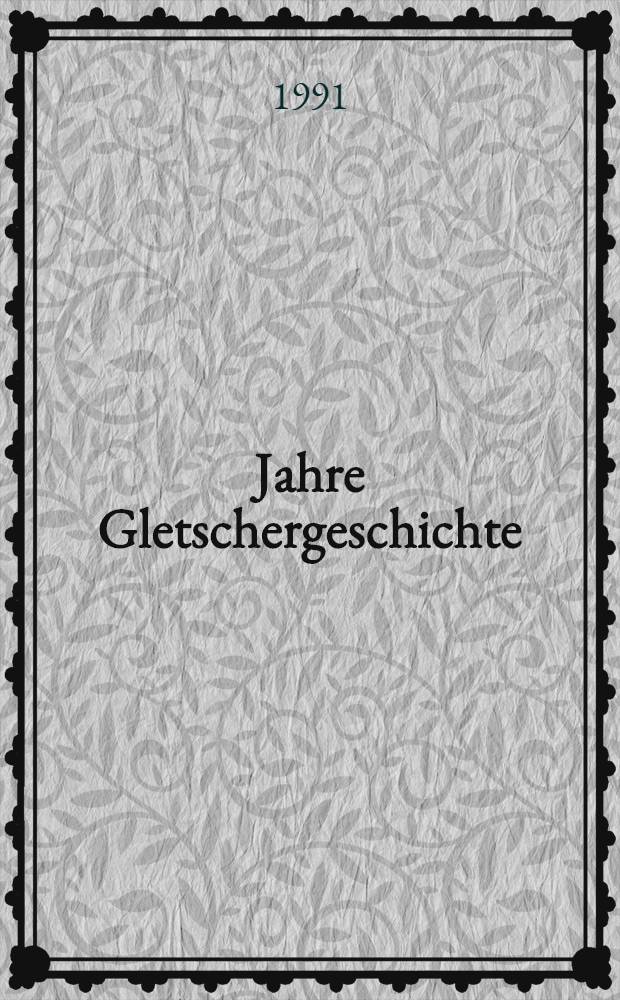 25000 Jahre Gletschergeschichte : Dargest. an einigen Beispielen aus den Schweizer Alpen