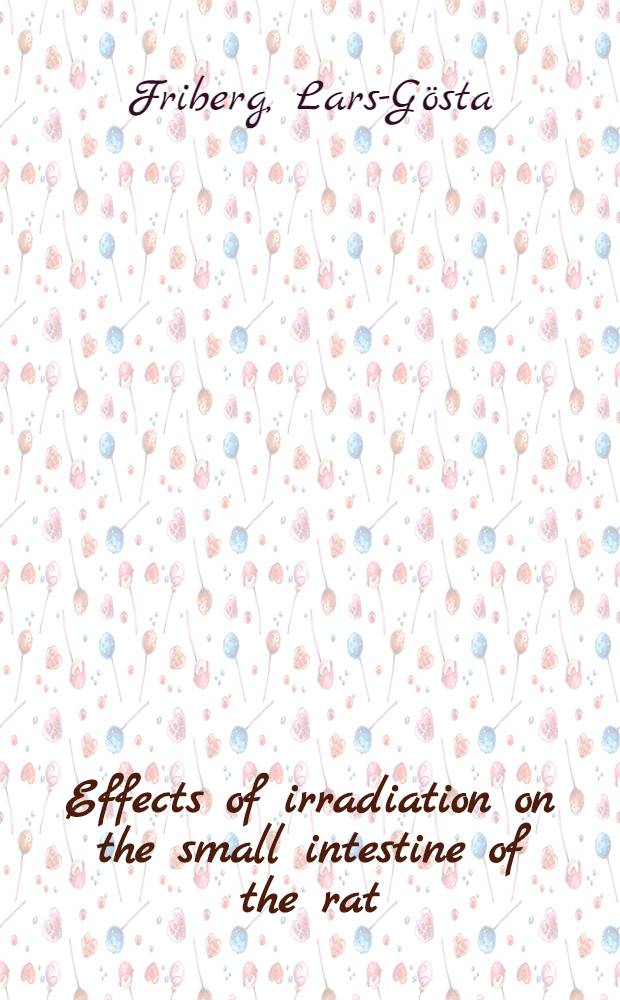 Effects of irradiation on the small intestine of the rat : A SEM study. Akad. avh
