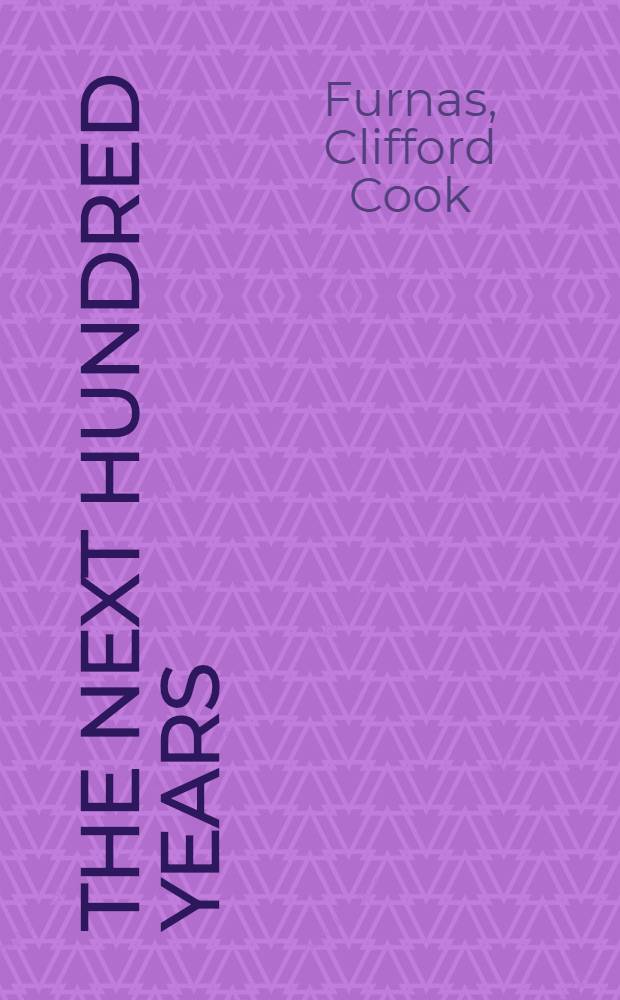 The next hundred years : The unfinished business of science