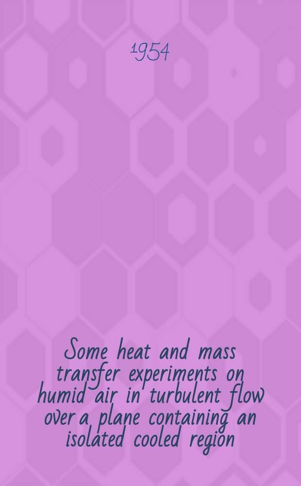 Some heat and mass transfer experiments on humid air in turbulent flow over a plane containing an isolated cooled region