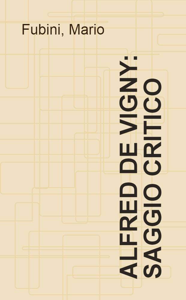 Alfred de Vigny : Saggio critico