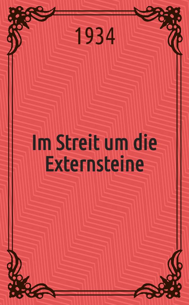 Im Streit um die Externsteine : Ihre Bedeutung als christliche Kultstätte