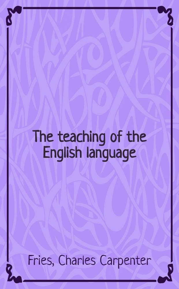 The teaching of the English language