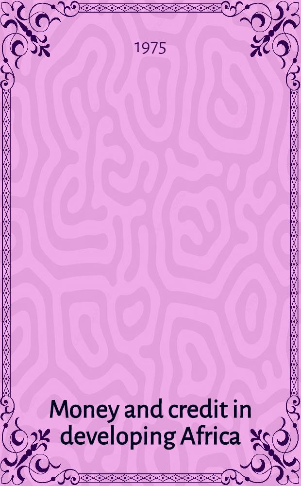 Money and credit in developing Africa