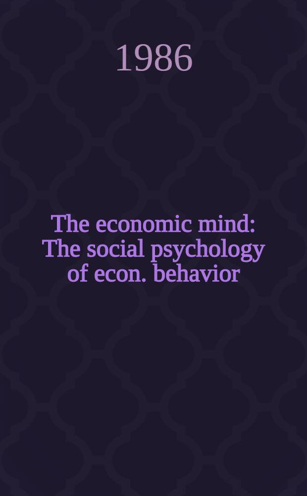 The economic mind : The social psychology of econ. behavior