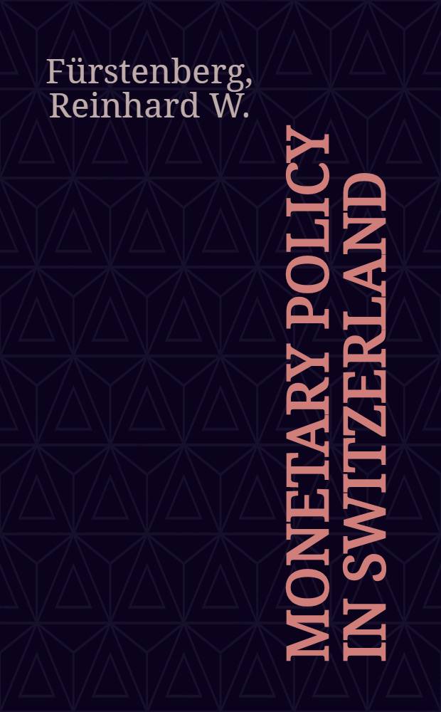 Monetary policy in Switzerland : The performance during the seventies