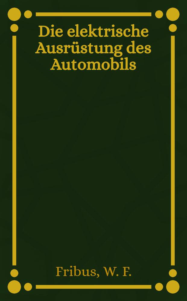 Die elektrische Ausrüstung des Automobils