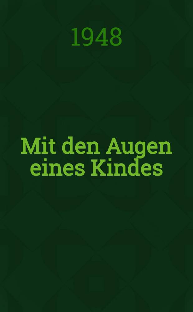 Mit den Augen eines Kindes
