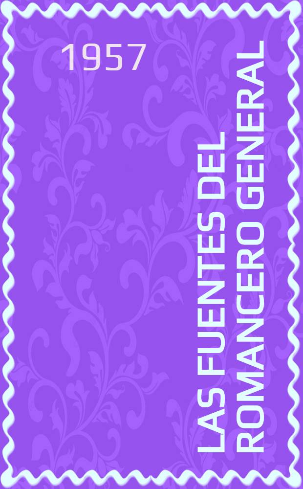 Las fuentes del romancero general : (Madrid, 1600). 2 : Flor de varios romances nuevos