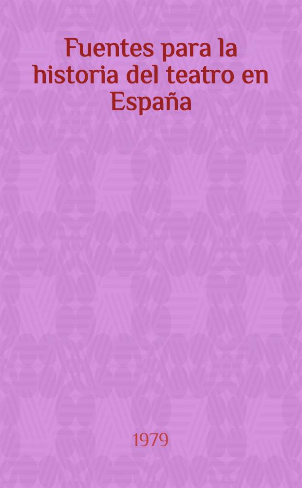Fuentes para la historia del teatro en España