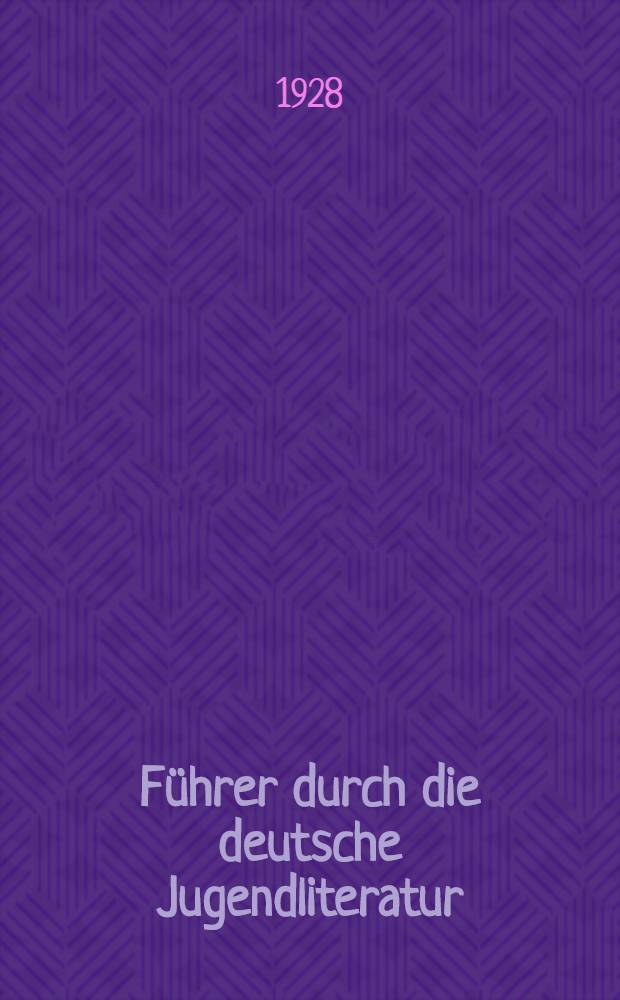 Führer durch die deutsche Jugendliteratur