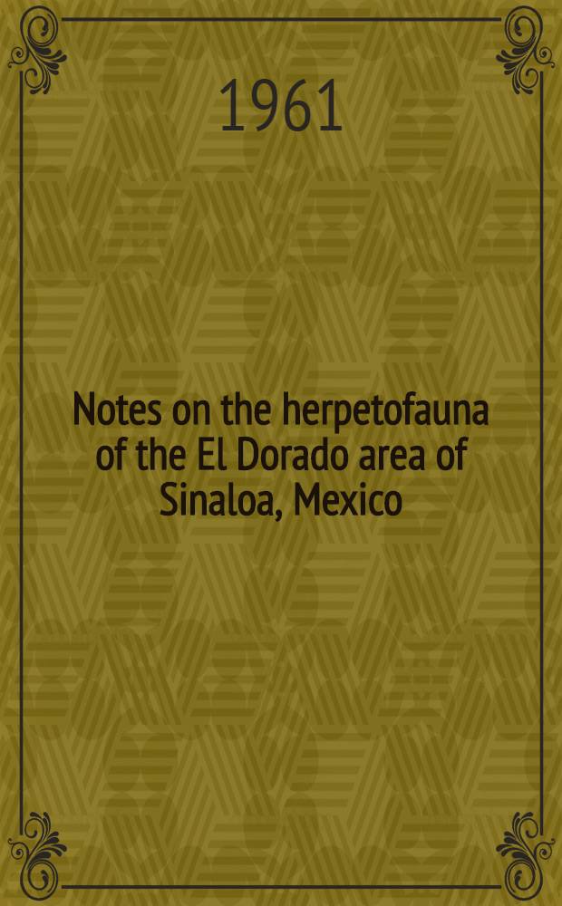 Notes on the herpetofauna of the El Dorado area of Sinaloa, Mexico