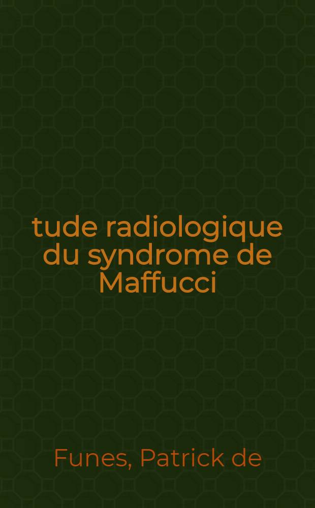 Étude radiologique du syndrome de Maffucci : Thèse ..