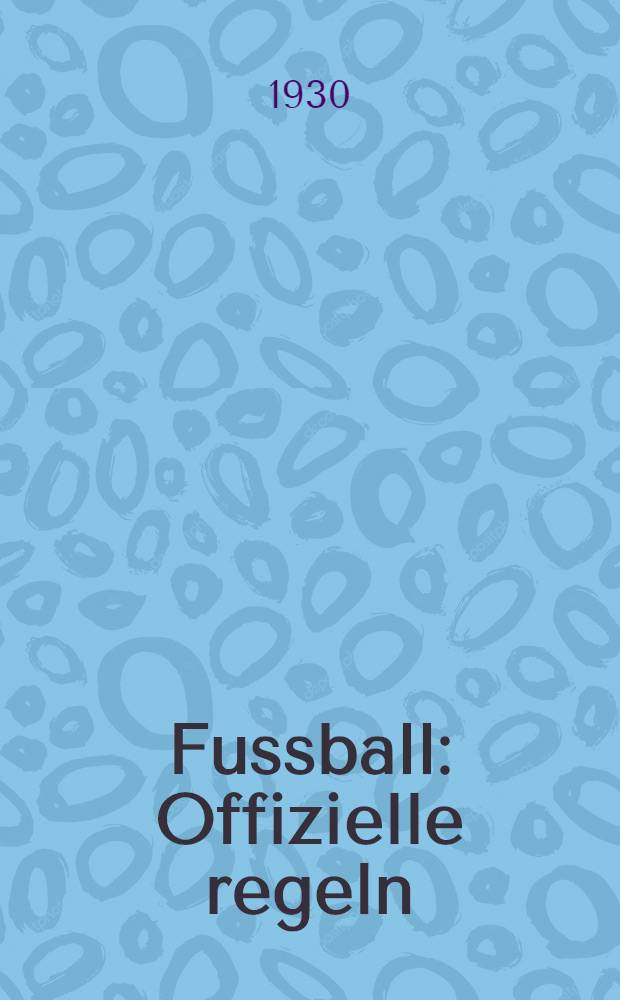 ... Fussball : Offizielle regeln