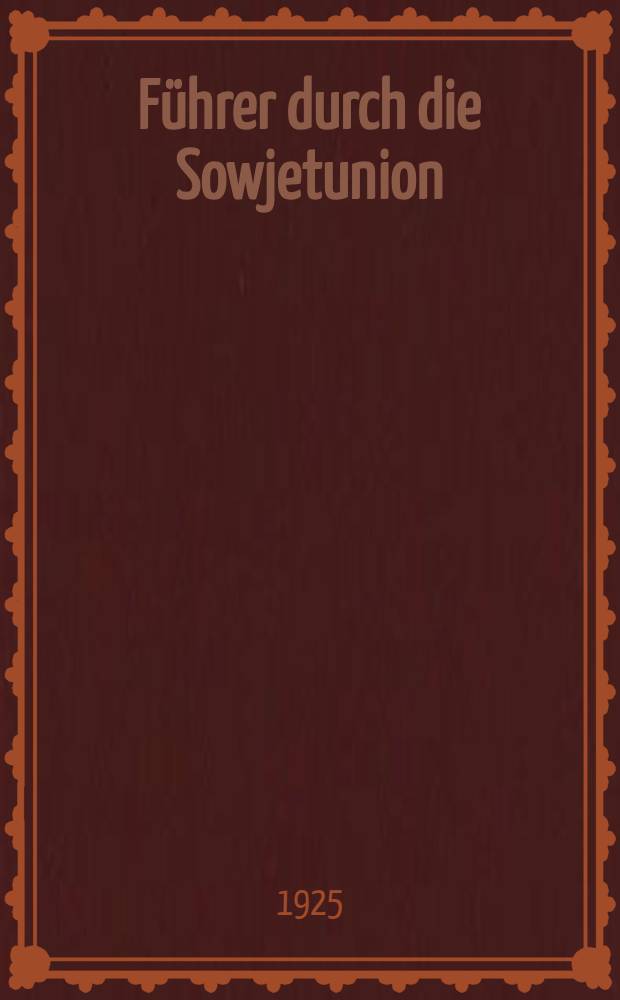 Führer durch die Sowjetunion