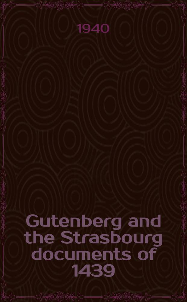 Gutenberg and the Strasbourg documents of 1439