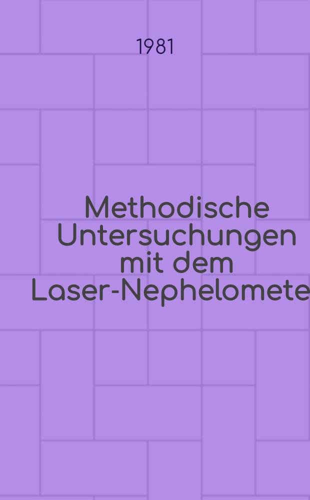 Methodische Untersuchungen mit dem Laser-Nephelometer : Quantitative Bestimmung von Immunkomplexen bei Normalpersonen und Tumorpatienten : Diss