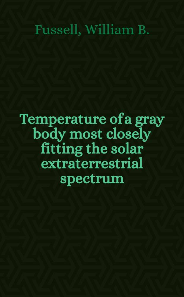 Temperature of a gray body most closely fitting the solar extraterrestrial spectrum