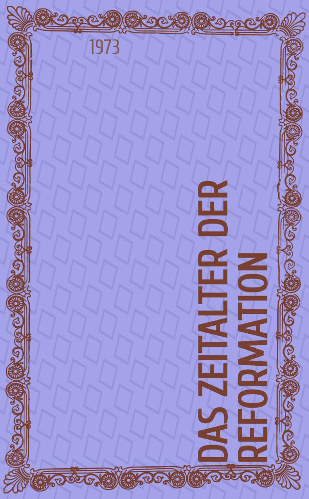 Das Zeitalter der Reformation