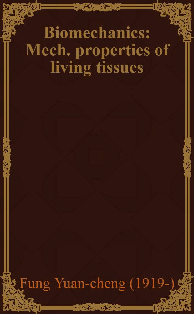 Biomechanics : Mech. properties of living tissues