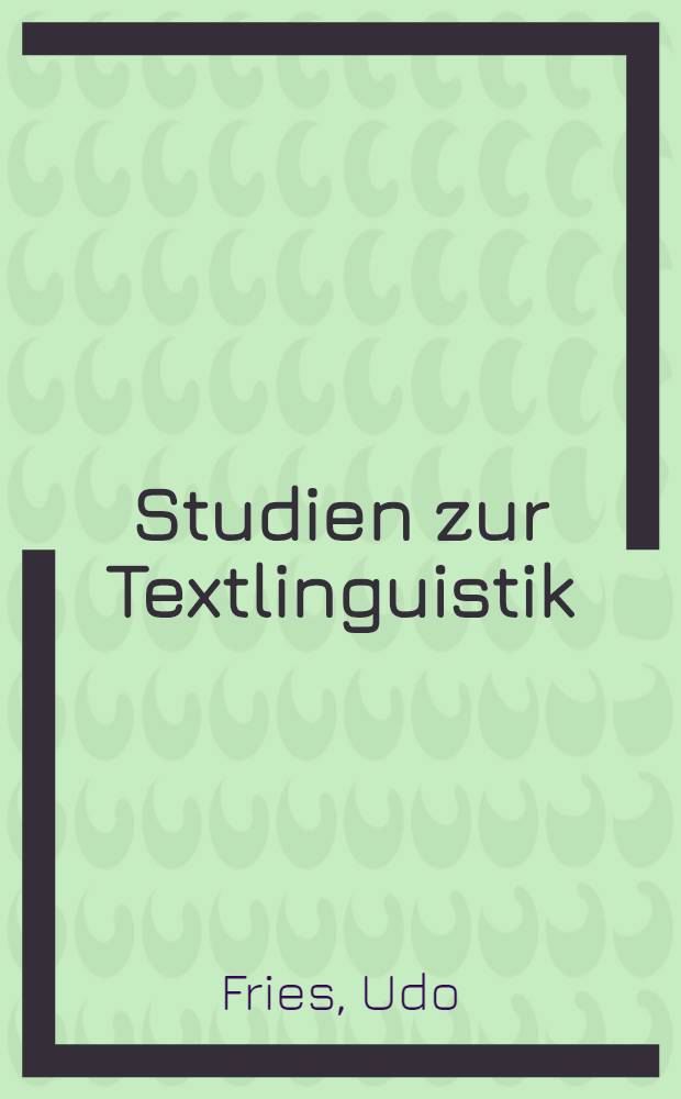 Studien zur Textlinguistik : Frage- u. Antwortsätze : Eine Analyse an neuenglischen Dramentexten