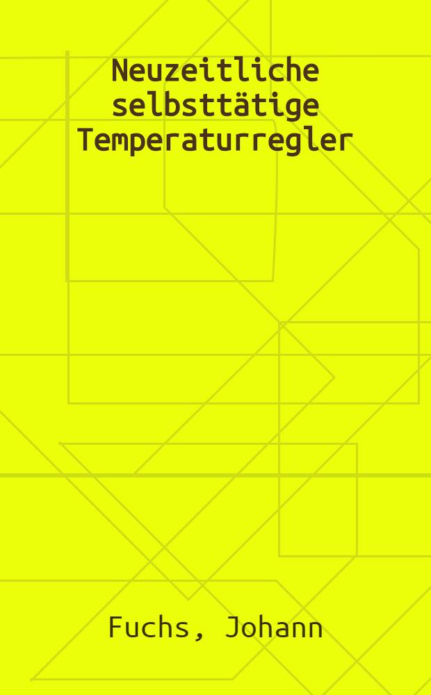 Neuzeitliche selbsttätige Temperaturregler