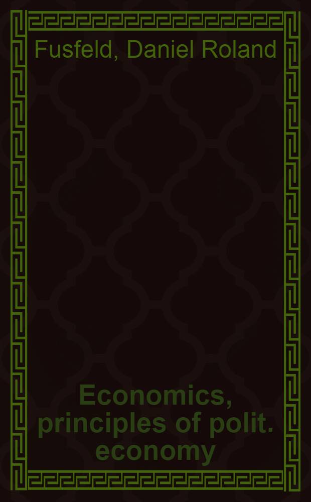 Economics, principles of polit. economy