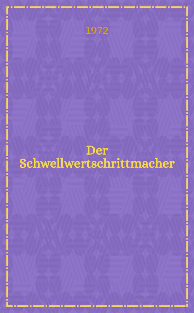 Der Schwellwertschrittmacher : Ein neuartiges Prinzip der elektrischen Myokard-Stimulation : Inaug.-Diss. ... der ... Med. Fak. der ... Univ. zu Bonn